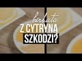 Czy herbata z cytryną jest szkodliwa? Czajnikowy.pl