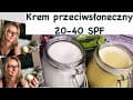 Domowy krem na ☀️słońce 20-40 SPF ☀️ 2 najlepsze na świecie kremy przeciwsłoneczne!