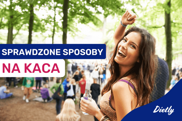 Co to kac i jak go pokonać? Sprawdzone sposoby na kaca<!-- --> - Blog Dietly