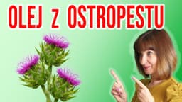 OLEJ z OSTROPESTU PLAMISTEGO. Ostropest dla zdrowia, jak pić i smarować olej?