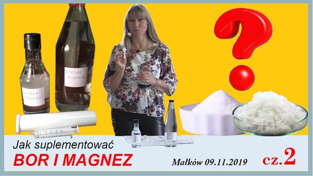 JAK SUPLEMENTOWAĆ BOR I MAGNEZ, Małków 09.11.2019 (cz.2)