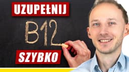 Jak szybko uzupełnić niedobór witaminy B12 - 3 najlepsze sposoby! Witamina B12 | dr Bartek KRÓCEJ