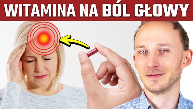 Witamina zbawienna w bólach migrenowych głowy