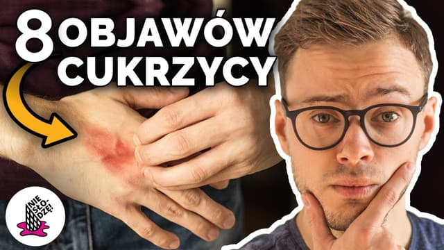 Pierwsze objawy cukrzycy | Jak rozpoznać WYSOKI POZIOM CUKRU we krwi? | Nie słodzę