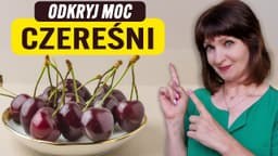 Jak CZEREŚNIE wspierają Twoje zdrowie? 🍀 Ile jeść by nie zaszkodziły?