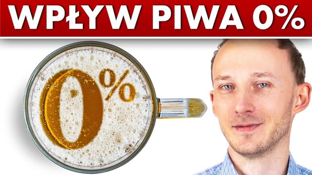 Jak piwo bezalkoholowe wpływa na organizm człowieka